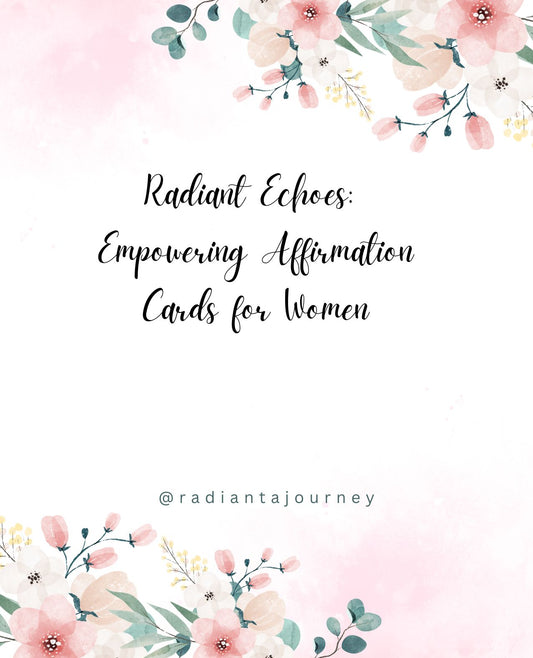 Radiant Echoes: Empowering Affirmation Cards for Women
