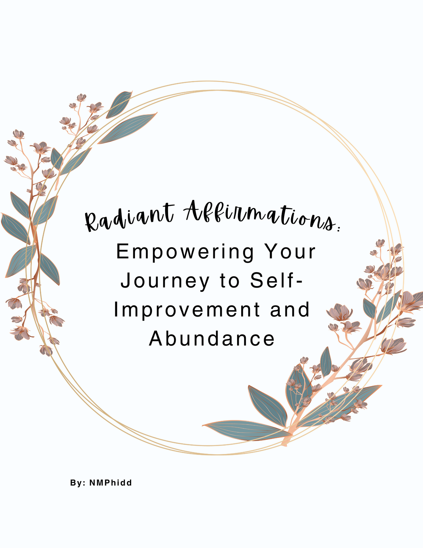 Radiant Affirmations: Empowering Your Journey to Self-Improvement and Abundance